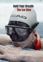 屏住呼吸：挑战冰潜纪录